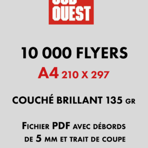 FLYERS A4 par 10 000 ex